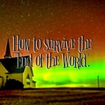 Logo of the podcast How To Survive The End Of The World Podcast How To Survive The End Of The World