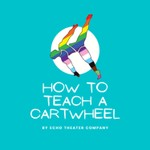 Logo of the podcast How To Teach A Cartwheel Podcast How To Teach A Cartwheel