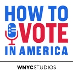 Logo of the podcast How to Vote In America Podcast How to Vote In America