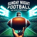 Podcast How to Watch Sunday Night Football- How To Watch and Who's Playing