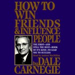 How to Win Friends & Influence People by Dale Carnegie, Book Summary, Podcast, English Podcast How to Win Friends & Influence People by Dale Carnegie, Book Summary, Podcast, English