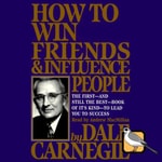 Logo of the podcast How to Win Friends and Influence People Podcast How to Win Friends and Influence People