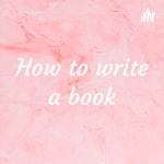 Logo of the podcast How to write a book Podcast How to write a book