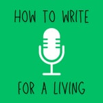 How to Write for a Living