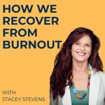 Logo of the podcast How We Recover From Burnout Podcast How We Recover From Burnout