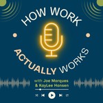 Logo of the podcast How Work Actually Works Podcast How Work Actually Works