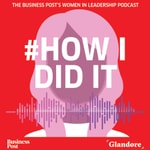 Logo of the podcast #HowIDidIt: the Business Post's Women in Leadership podcast Podcast #HowIDidIt: the Business Post's Women in Leadership podcast