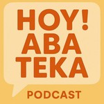 Logo of the podcast Hoy! Aba Teka Podcast Hoy! Aba Teka
