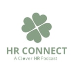 Logo of the podcast HR Connect - A Clover HR Podcast Podcast HR Connect - A Clover HR Podcast