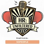 HR Unfiltered - brought to you by SOPEOPLE Podcast HR Unfiltered - brought to you by SOPEOPLE