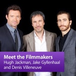 Logo of the podcast Hugh Jackman, Jake Gyllenhaal and Denis Villeneuve: Meet the Filmmakers Podcast Hugh Jackman, Jake Gyllenhaal and Denis Villeneuve: Meet the Filmmakers