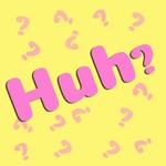 Logo of the podcast Huh? Podcast Huh?