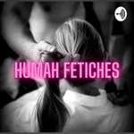 Logo of the podcast Humah Fetiches Podcast Humah Fetiches