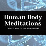 Logo of the podcast Human Body Meditations Podcast Human Body Meditations