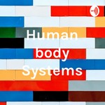 Logo of the podcast Human body Systems Podcast Human body Systems