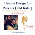 Human Design for Parents & Kids Podcast Podcast Human Design for Parents & Kids Podcast