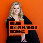 Human Design-Powered Business Podcast Human Design-Powered Business