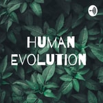 Podcast Human Evolution 