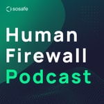 Logo of the podcast Human Firewall Podcast Podcast Human Firewall Podcast