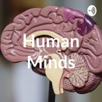 Logo of the podcast Human Minds Podcast Human Minds