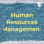 Logo of the podcast Human Resources Management Podcast Human Resources Management