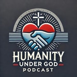 Logo of the podcast Humanity Under God Podcast Humanity Under God