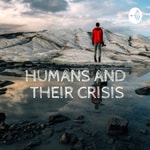 Logo of the podcast Humans and their Crisis Podcast Humans and their Crisis