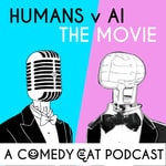 Humans V AI: The Movie Podcast Humans V AI: The Movie