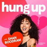 Logo of the podcast Hung Up with Shan Boodram Podcast Hung Up with Shan Boodram