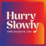 Logo of the podcast Hurry Slowly Podcast Hurry Slowly