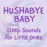 Logo of the podcast Hushabye Baby - Sleep Sounds for Baby (Weird & Wonderful) Missing podcast logo