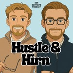 Logo of the podcast Hustle und Hirn - der etwas andere Startup-Podcast! Podcast Hustle und Hirn - der etwas andere Startup-Podcast!