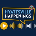 Logo of the podcast Hyattsville Happenings Podcast Hyattsville Happenings