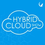 Podcast Hybrid Cloud Show