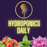Logo of the podcast Hydroponics Daily Podcast Hydroponics Daily
