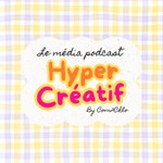 Logo of the podcast Hyper Créatif Podcast Hyper Créatif