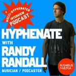 Hyphenate with Randy Randall Podcast Hyphenate with Randy Randall