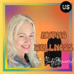Hypno Wellness Podcast Hypno Wellness