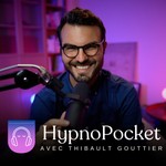 Logo of the podcast Hypnose avec Thibault Gouttier - HypnoPocket Podcast Hypnose avec Thibault Gouttier - HypnoPocket