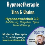 Logo of the podcast Hypnosewahrheit 3.0 - Ratgeber und Aufklärung zum Thema Hypnosetherapie - NeuroBioMed Podcast Hypnosewahrheit 3.0 - Ratgeber und Aufklärung zum Thema Hypnosetherapie - NeuroBioMed