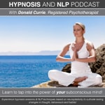 Logo of the podcast Hypnosis and NLP with Donald Currie, Registered Psychotherapist Podcast Hypnosis and NLP with Donald Currie, Registered Psychotherapist