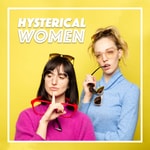 Podcast Hysterical Women
