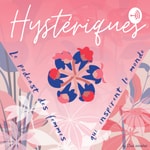 Logo of the podcast Hystériques Podcast Hystériques