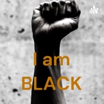 Logo of the podcast I am BLACK Podcast I am BLACK