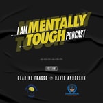 I Am Mentally Tough Podcast I Am Mentally Tough Podcast