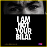 Logo of the podcast I Am Not Your Bilal Podcast I Am Not Your Bilal
