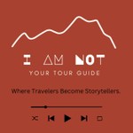 I Am Not Your Tour Guide Podcast I Am Not Your Tour Guide