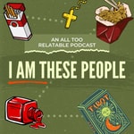 Logo of the podcast I Am These People Podcast I Am These People