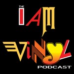 Logo of the podcast I Am Vinyl Podcast I Am Vinyl