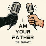 Logo of the podcast I Am Your Father Podcast I Am Your Father